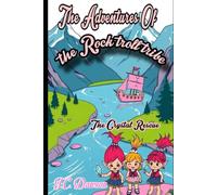 The Adventures Of The Rock Troll Tribe: The Crystal Rescue