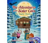 The Adventures of the Sister Cats: The Chaotic Christmas