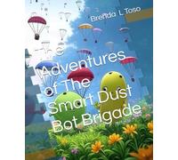 The Adventures of The Smart Dust Brigade