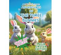 The Adventures of The Three Bunnies - Mega Easter Edition