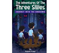 The Adventures of The Three Sillies: Journey into the Unknown
