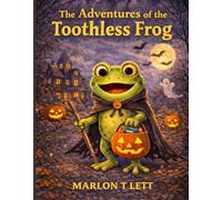 The Adventures of the Toothless Frog: Breaking the Candy Curse