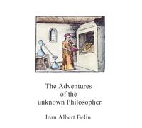 The Adventures of the unknown Philosopher