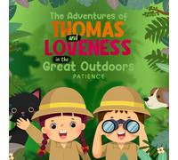 The adventures of Thomas and Loveness in the Great Outdoor