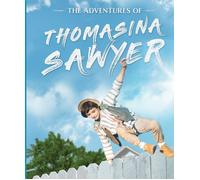 The Adventures of Thomasina Sawyer (Blu-ray) Marianna Palka Shay Rudolph