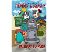 The Adventures of Thunder & Squishy: Pathway to Peru