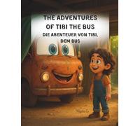The Adventures of Tibi the Bus /Die Abenteuer von Tibi, dem Bus