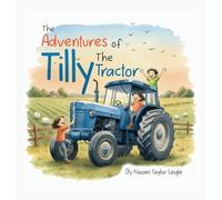 The Adventures Of Tilly The Tractor