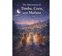 The Adventures of Timba, Coco, and Mufasa: The secret window