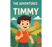 The Adventures of Timmy: A Picture-Packed Learning Adventure About World Countries and Capitals