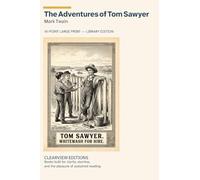 The Adventures of Tom Sawyer: A Clearview Large Print Edition