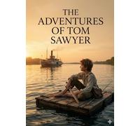 The adventures of tom sawyer: By mark twain