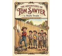 The Adventures Of Tom Sawyer by Mark Twan: With Over 100 Original Illustrations