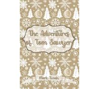 The Adventures of Tom Sawyer: Christmas Gift Edition