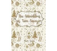 The Adventures of Tom Sawyer: Christmas Gift Edition