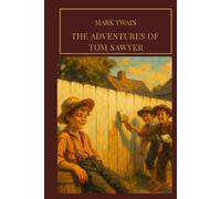 The Adventures of Tom Sawyer: Classic American Novels (Annotated)