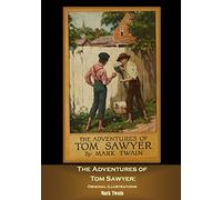 The Adventures of Tom Sawyer: Original Illustrations