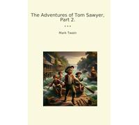 The Adventures of Tom Sawyer, Part 2.