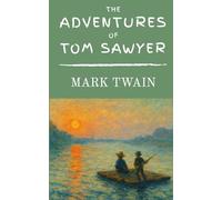 The Adventures of Tom Sawyer (Polis & Praxis Classics)(Annotated)