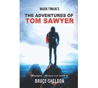 The Adventures of Tom Sawyer: The novel has been Simplified, Abridged and Retold of author's life when he was a boy