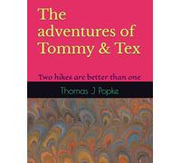 The adventures of Tommy & Tex: Two hikes are better than one
