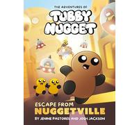 The Adventures of Tubby Nugget: Escape from Nuggetville: 1