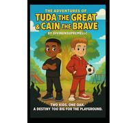 The Adventures of Tuda the Great & Cain the Brave