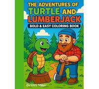 The Adventures of Turtle and Lumberkjack Easy and Bold Coloring Book