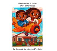 The Adventures of Two Ps (Pharmacist & Pilot): Adventure 1