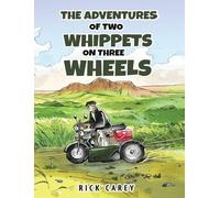 The Adventures of Two Whippets on Three Wheels
