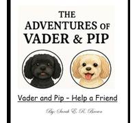 The Adventures of Vader & Pip: Vader and Pip - Help a Friend