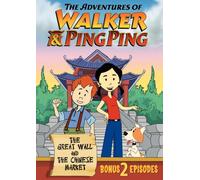 The Adventures of Walker & Ping Ping: The Great Wall & Chinese Market