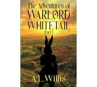 The Adventures of Warlord Whitetail - Part I
