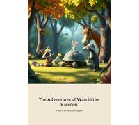 The Adventures Of Waschi The Raccoon