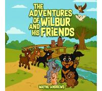 The Adventures of Wilbur And His Friends: 1