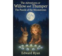 The Adventures of Willow and Thumper: The Puzzle of the Moonstones