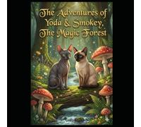 The Adventures of Yoda & Smokey: The Magic Forest