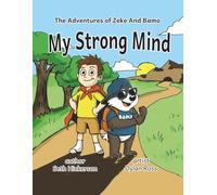 The Adventures of Zeke And Bamo: My Strong Mind