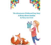 The Adventures of Zelda and Foxy: A Story about Autism: 4