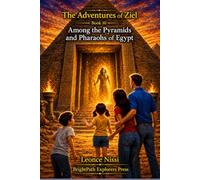 THE ADVENTURES OF ZIEL: Among the Pyramids and Pharaohs of Egypt
