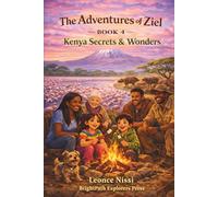 The Adventures of Ziel: Kenya Secrets & Wonders