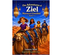 THE ADVENTURES OF ZIEL: MOROCCO UNVEILED