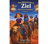THE ADVENTURES OF ZIEL: MOROCCO UNVEILED