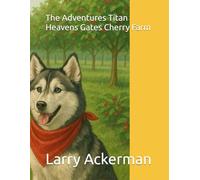 The Adventures Titan Heavens Gates Cherry Farm