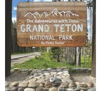 The Adventures with Zima: Grand Teton National Park