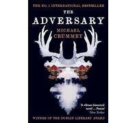 The adversary: by Michael Crummey