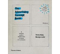 The Advertising Concept Book: Think Now, Design Later: A Complete Guide to Creative Ideas, Strategies and Campaigns: Great Paintings to Colour In