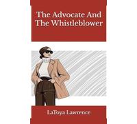 The Advocate And The Whistleblower