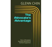 The Advocate’s Advantage: How a Moneyless Economy Rewards Its Earliest Supporters
