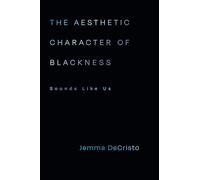 The Aesthetic Character of Blackness: Sounds Like Us